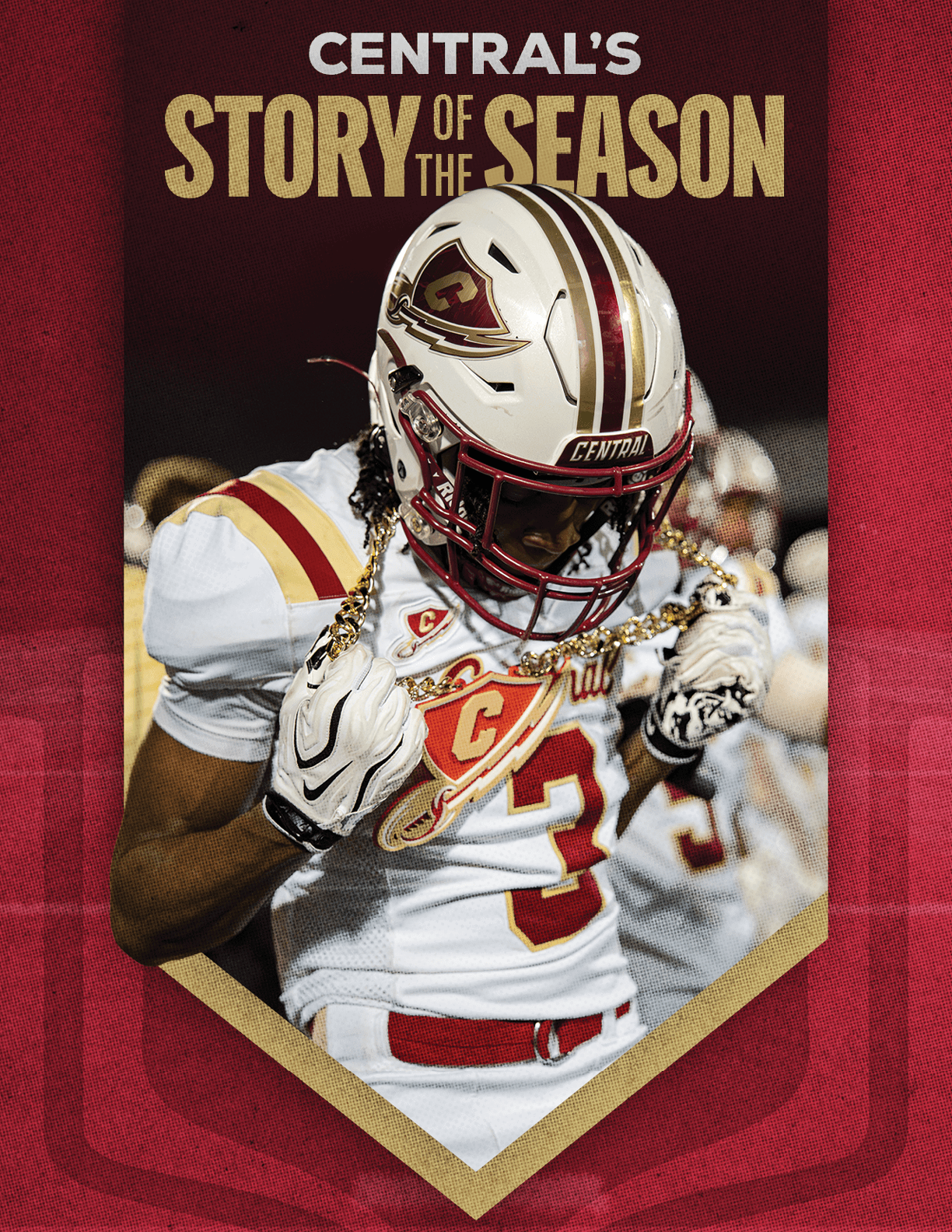 A person in a football uniform with the number 3 is holding a gold chain and looking down, with the text “Central's Story of the Season" above them on a maroon and gold background. Description generated by AI