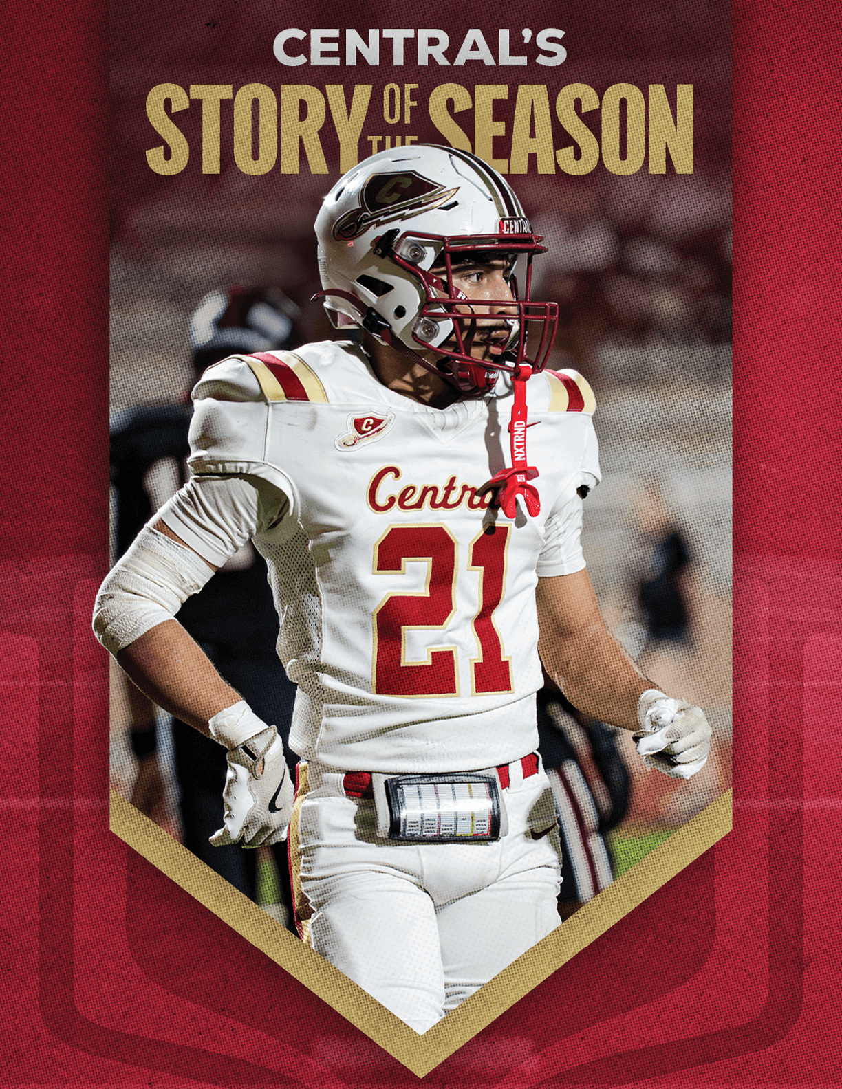 A person in a white football uniform with the number 21 and a helmet stands on a field with a maroon and gold banner background that reads “Central's Story of the Season." Description generated by AI