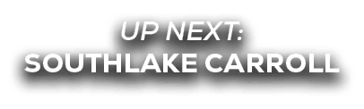 UP NEXT: southlake carroll
