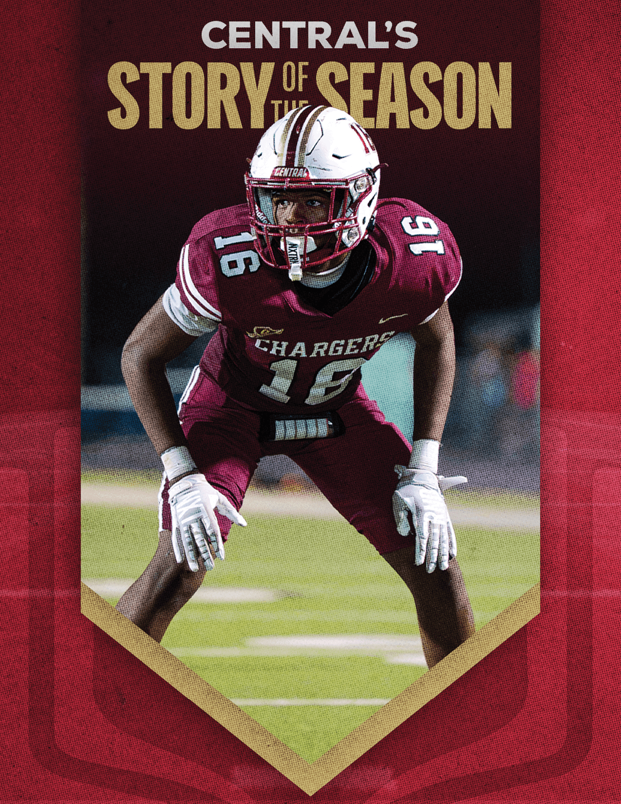 A person in a maroon football uniform with the number 4 is jumping to catch a football during a nighttime game with the text “Central's Story of the Season" above. Description generated by AI