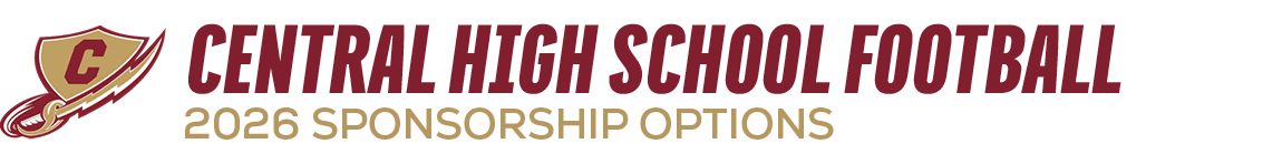 CENTRAL HIGH SCHOOL FOOTBALL,2026 SPONSORSHIP OPTION
