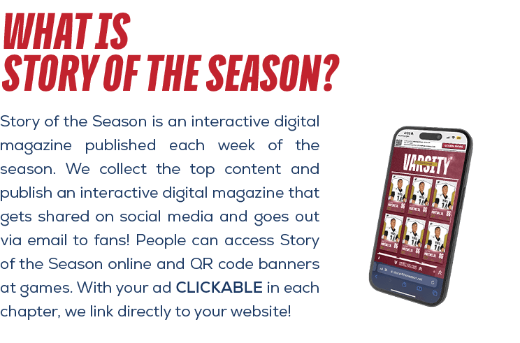 What is Story of the Season?,Story of the Season is an interactive digital magazine published each week of the season...