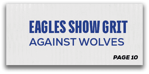 page 10,Eagles show grit Against Wolve