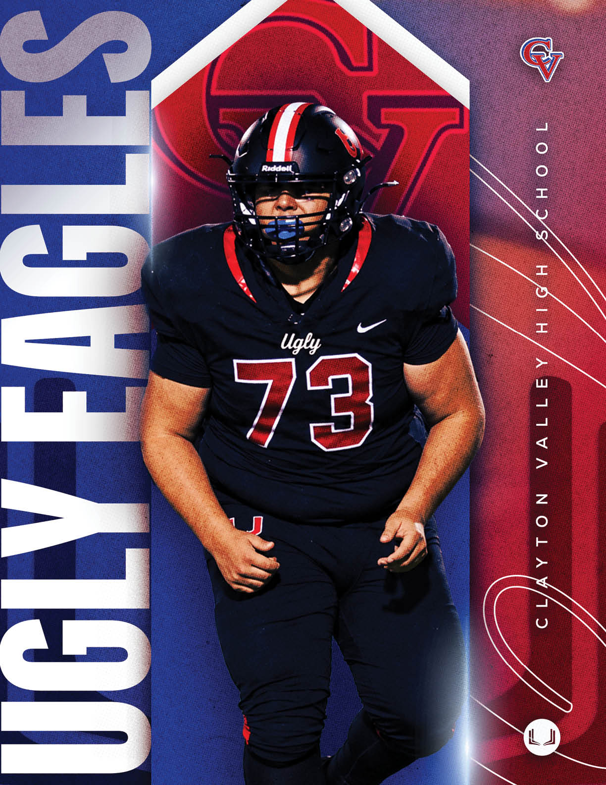 A person in a black football uniform with the number 73 and a helmet is standing in front of a background featuring the text “UGLY EAGLES" and "CLAYTON VALLEY HIGH SCHOOL." Description generated by AI