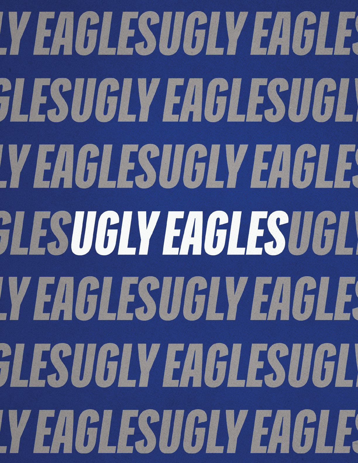 The image features the repeated phrase “UGLY EAGLES" in bold, italicized letters with one instance highlighted in white against a blue textured background. Description generated by AI