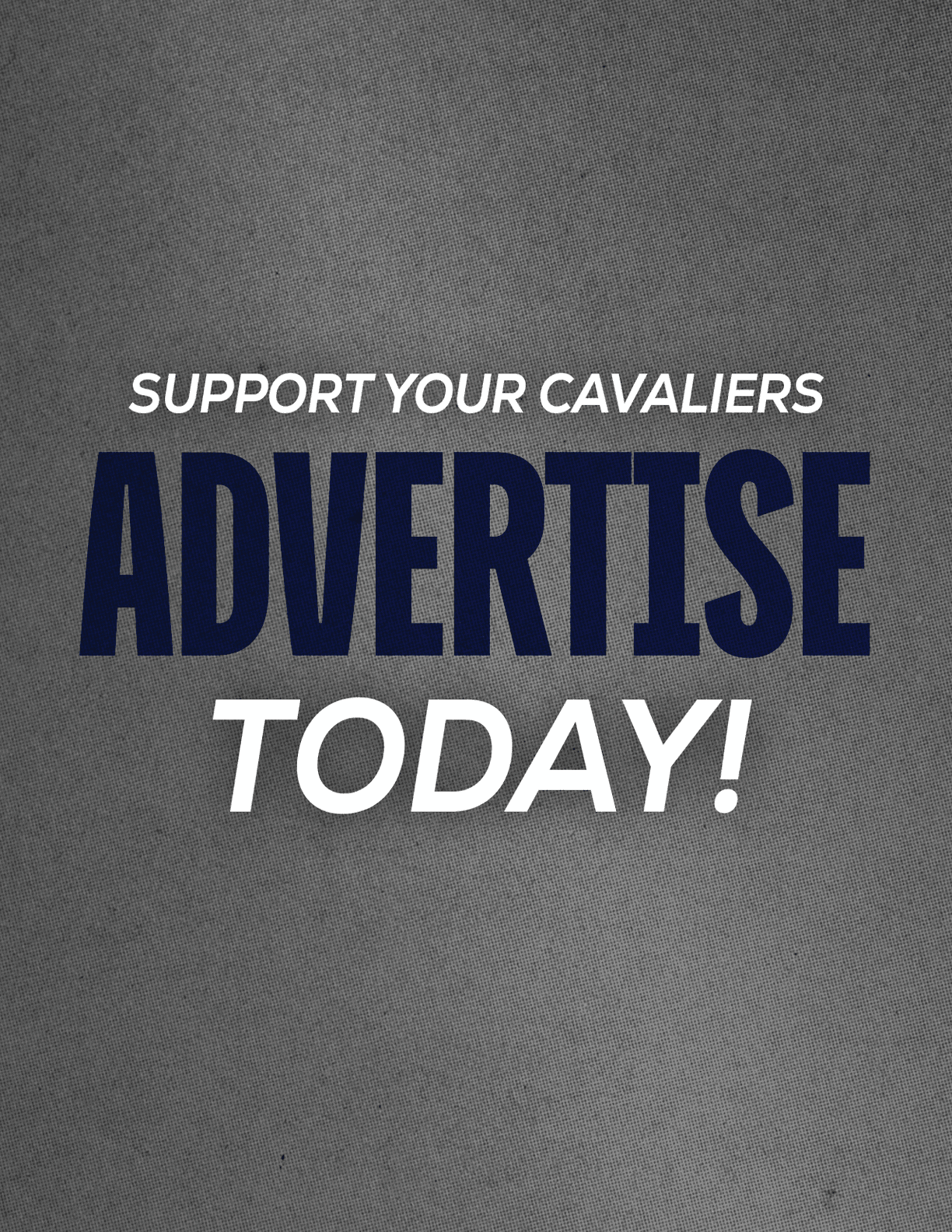 Support your Cavaliers by advertising today with bold text on a textured gray background. Descripci n generada con IA
