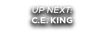 UP NEXT: C.E. King