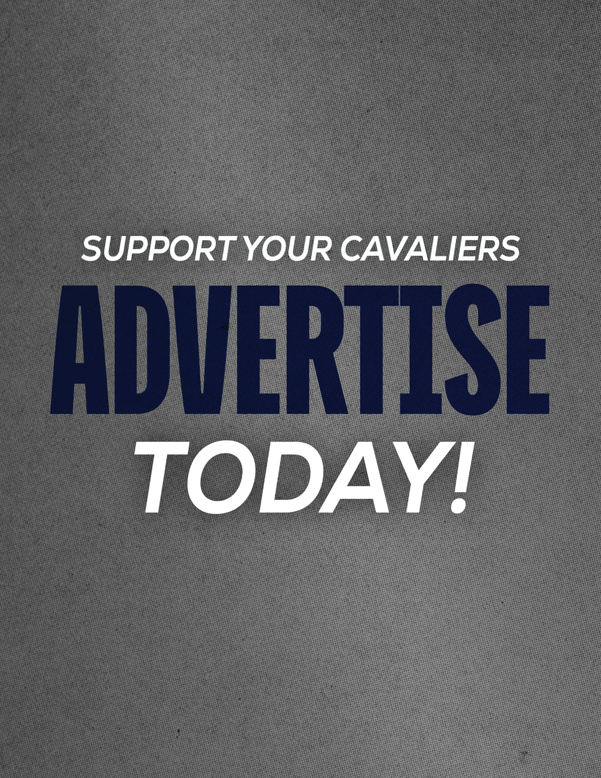 Support your Cavaliers by advertising today with bold text on a textured gray background. Descripci n generada con IA