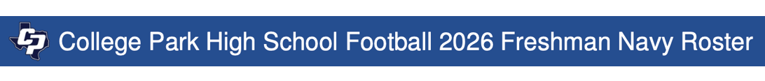 A blue banner with the College Park High School logo and text indicating a 2026 freshman navy football team. Descripci n generada con IA