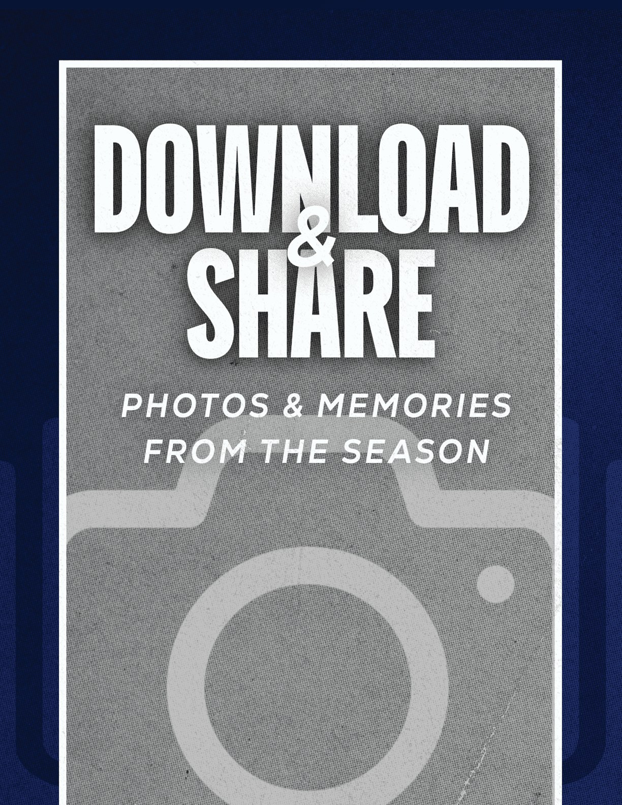 Bold white text on a gray background reads “Download & Share Photos & Memories From The Season" with a faint outline of a camera below the text. Descripci n generada con IA