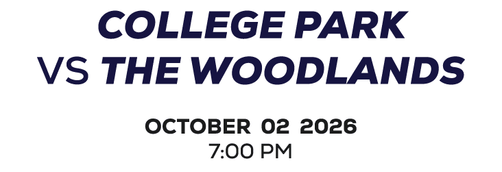 COLLEGE PARK vs The Woodlands october 02 2026 7:00 PM