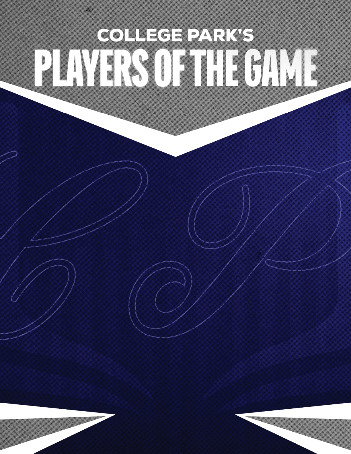 College Park's Players of the Game is displayed in bold white text over a textured gray and dark blue background with large stylized letters “C" and "P" faintly visible. Descripci n generada con IA