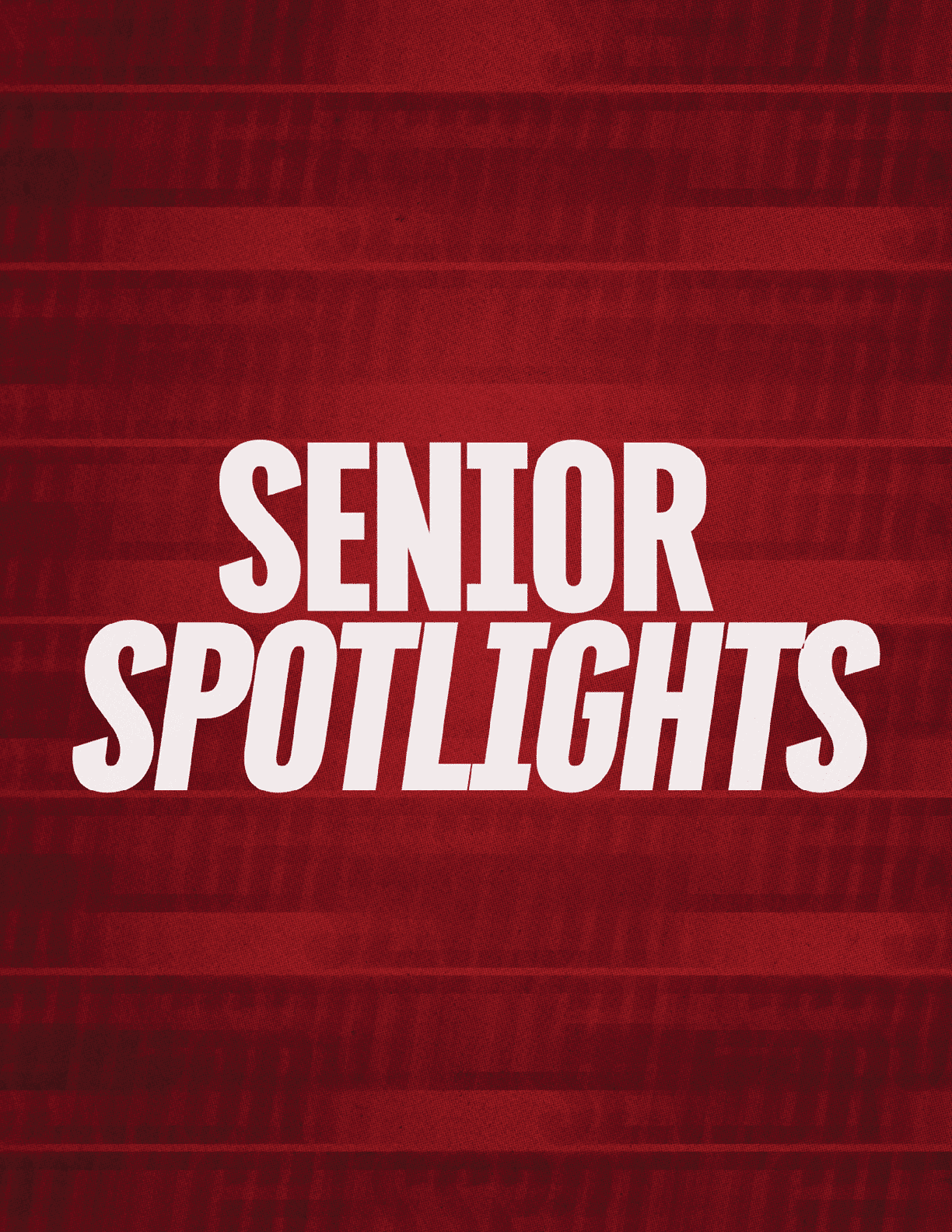 The text “SENIOR SPOTLIGHTS" is displayed in bold white letters on a textured dark red background. Description generated by AI