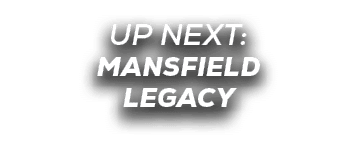 UP NEXT: mansfield legacy
