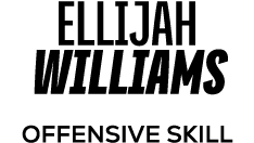 Ellijah williams offensive skill