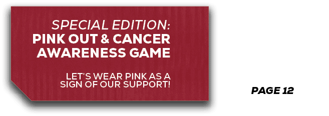 page 12,special edition: pink out & cancer awareness game let’s wear pink as a sign of our support!
