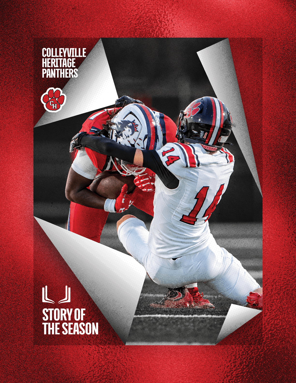 Two football players in red and white uniforms are engaged in a tackle on a field with a red textured background and text referencing Colleyville Heritage Panthers and the story of the season. Description generated by AI