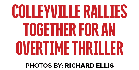 PHOTOS BY: RICHARD ELLIS,Colleyville rallies together for an overtime thrille