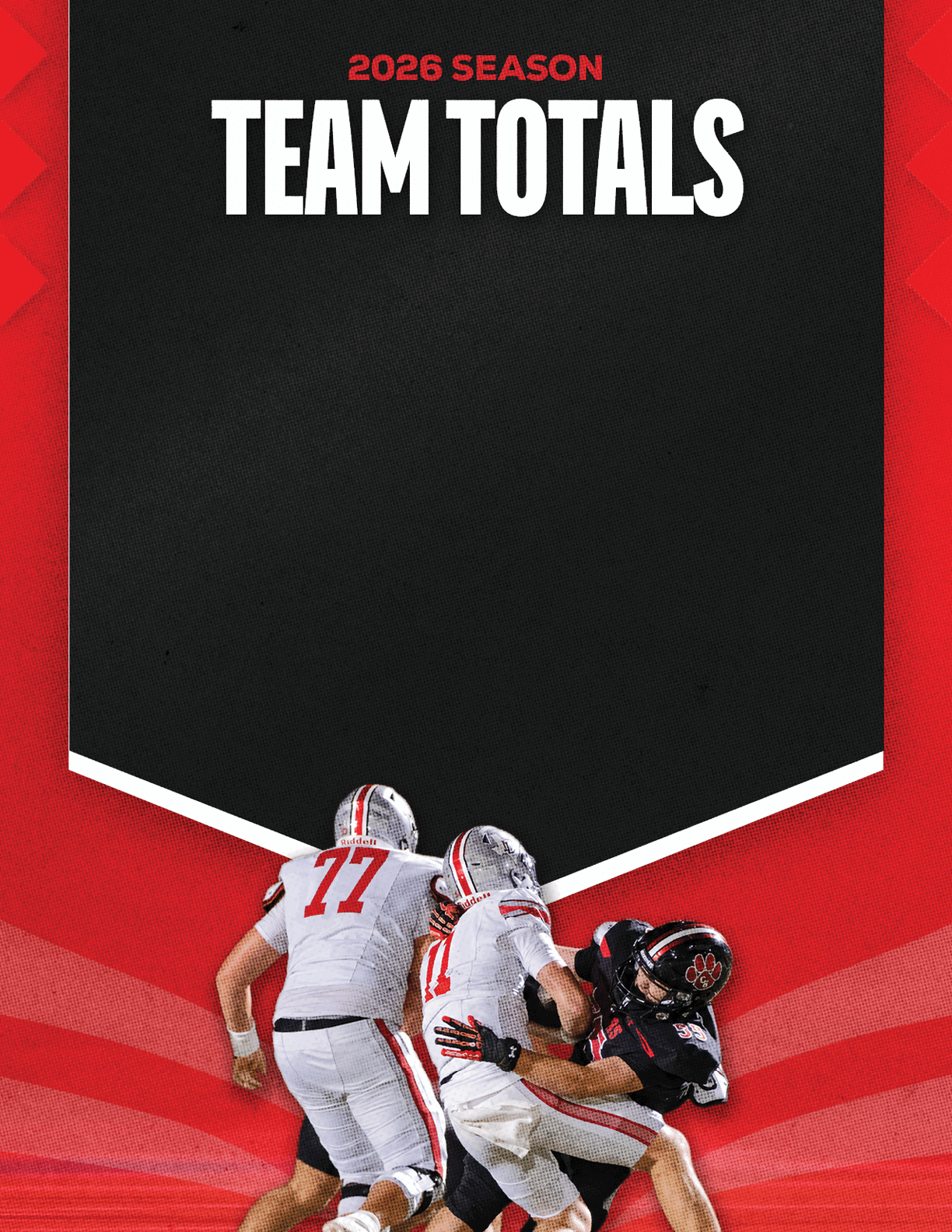 Three people in football uniforms are engaged in a tackle on a red background with a black banner above that reads 2026 Season Team Totals. Description generated by AI