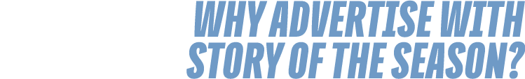 why advertise with story of the season?