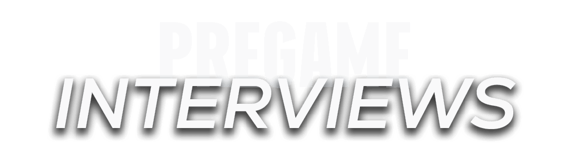 INTERVIEWS,PREGAM