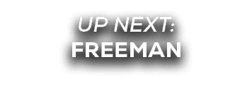 UP NEXT: Freeman