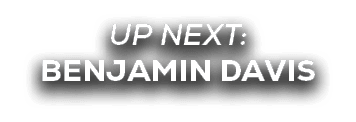 UP NEXT: benjamin davis