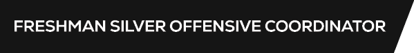 Freshman Silver Offensive Coordinator