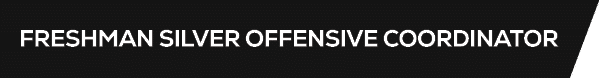 Freshman Silver Offensive Coordinator