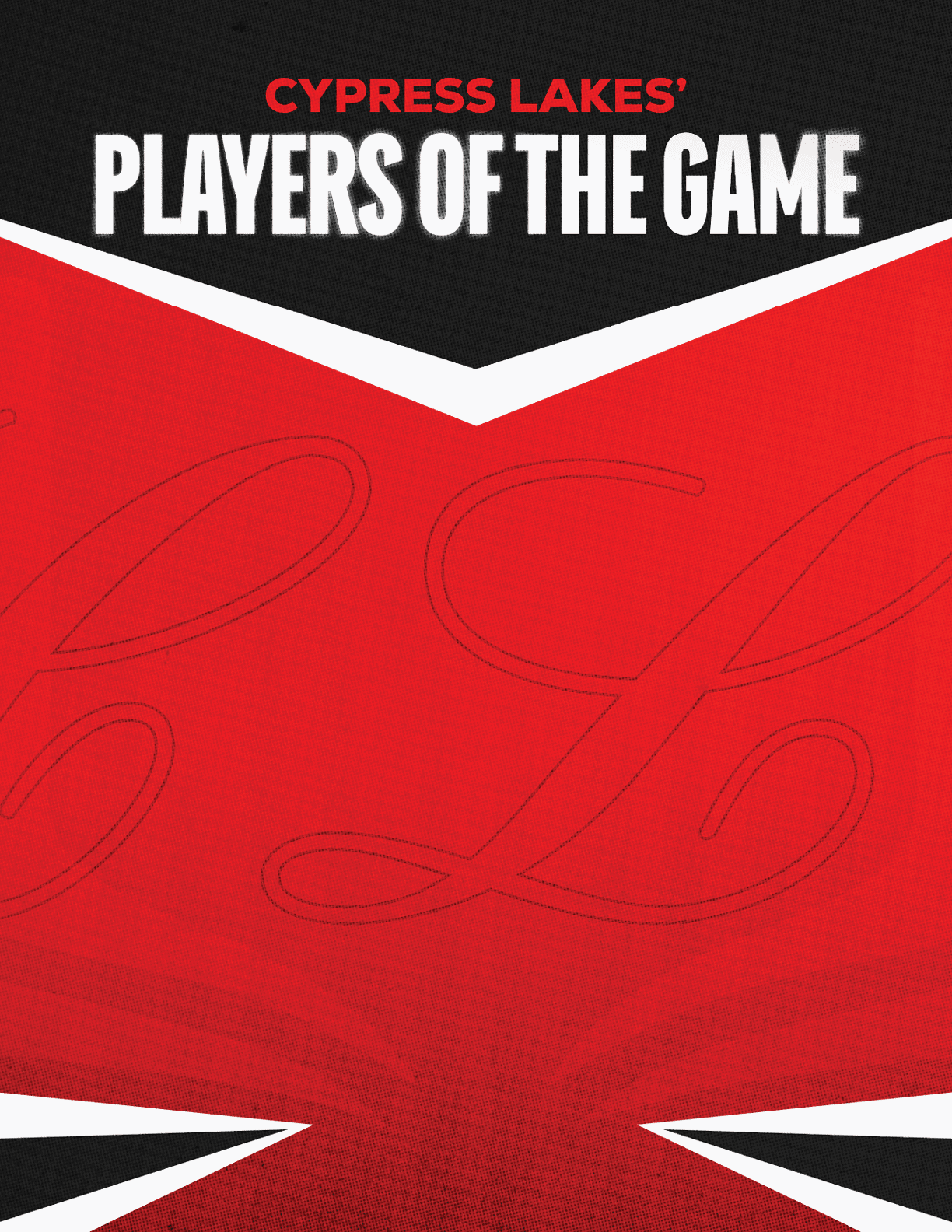 Cypress Lakes Players of the Game text is displayed in bold white and red letters on a black and red background with a large stylized red “CL" in the center. Description generated by AI