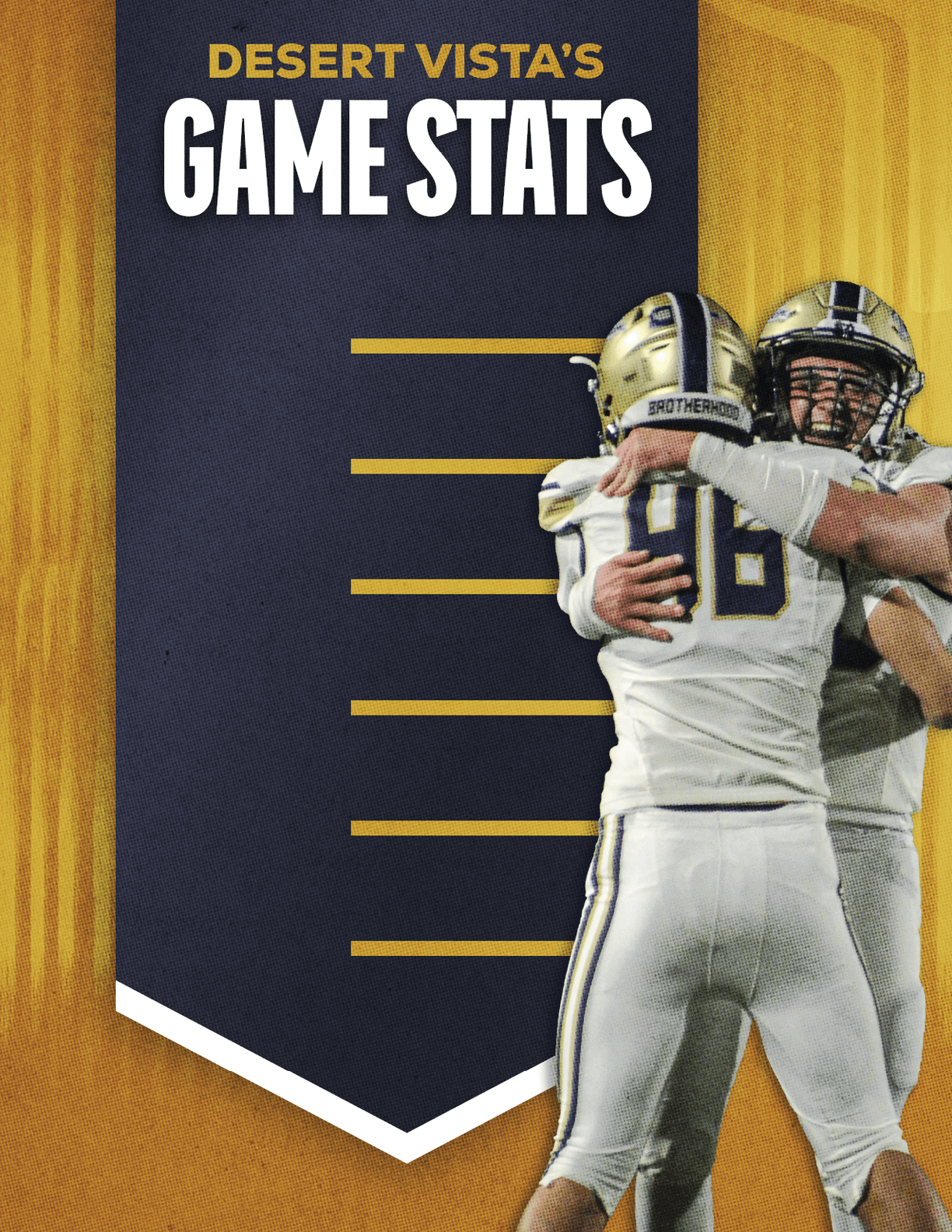 Two people in football uniforms are embracing in celebration in front of a graphic banner titled Desert Vista's Game Stats. Description generated by AI
