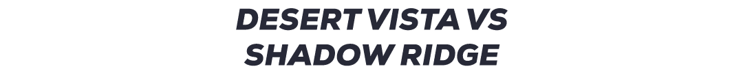 DESERT VISTA VS SHADOW RIDGE 