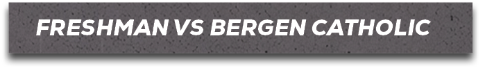 FRESHMAN VS BERGEN CATHOLI