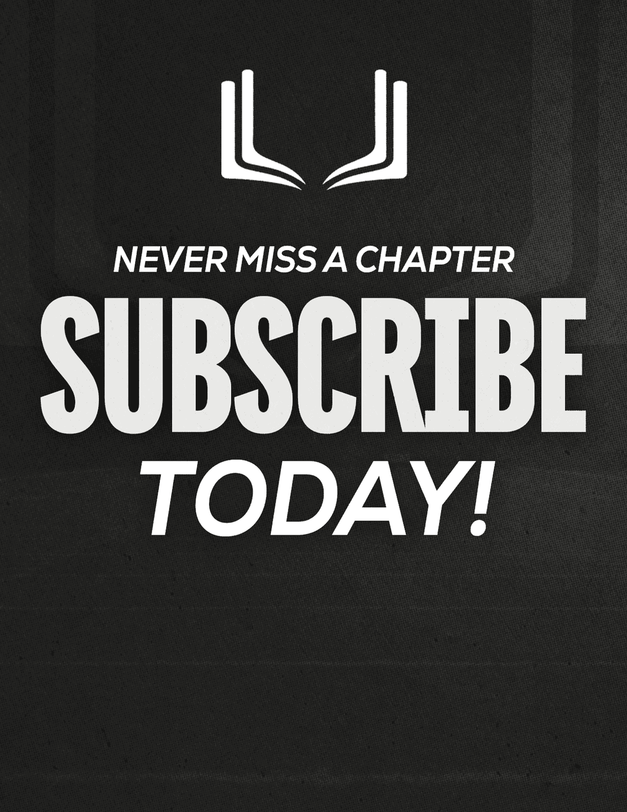 A purple and red sign that says “Never Miss a Chapter Subscribe Today!". Description generated by AI