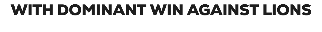 with dominant win against lions
