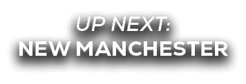 UP NEXT: new manchester