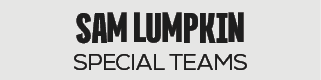 SAM LUMPKIN SPECIAL TEAM