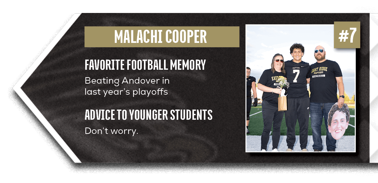 Don’t worry.,Beating Andover in last year’s playoffs,ADVICE TO YOUNGER STUDENTS,FAVORITE FOOTBALL MEMOR