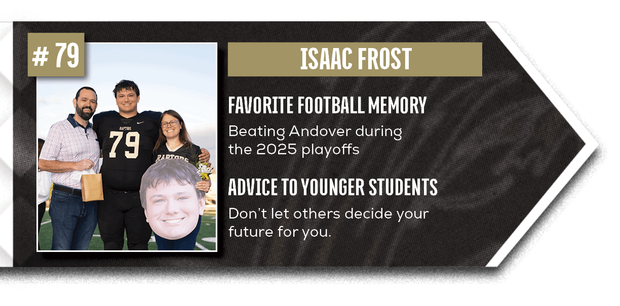 Don’t let others decide your future for you.,Beating Andover during the 2025 playoffs,ADVICE TO YOUNGER STUDENTS,FAVO...