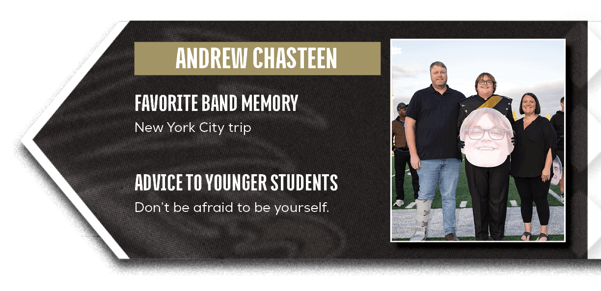 Don’t be afraid to be yourself.,New York City trip,ADVICE TO YOUNGER STUDENTS,FAVORITE BAND MEMOR