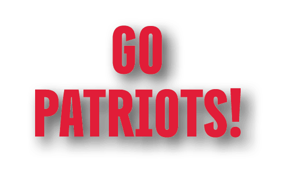 GO PATRIOTS!