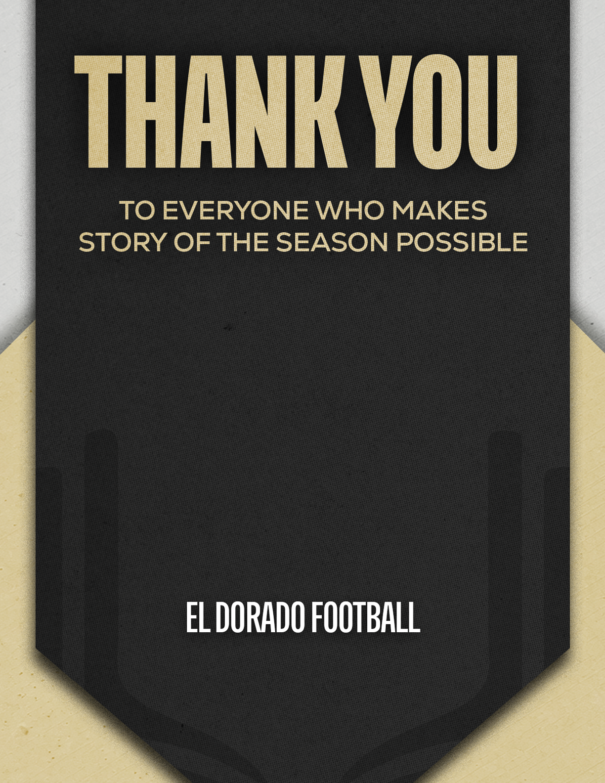 Thank you message in bold letters expressing gratitude to everyone who makes the story of the season possible, attributed to El Dorado Football. Description generated by AI