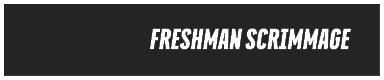  freshman scrimmage 