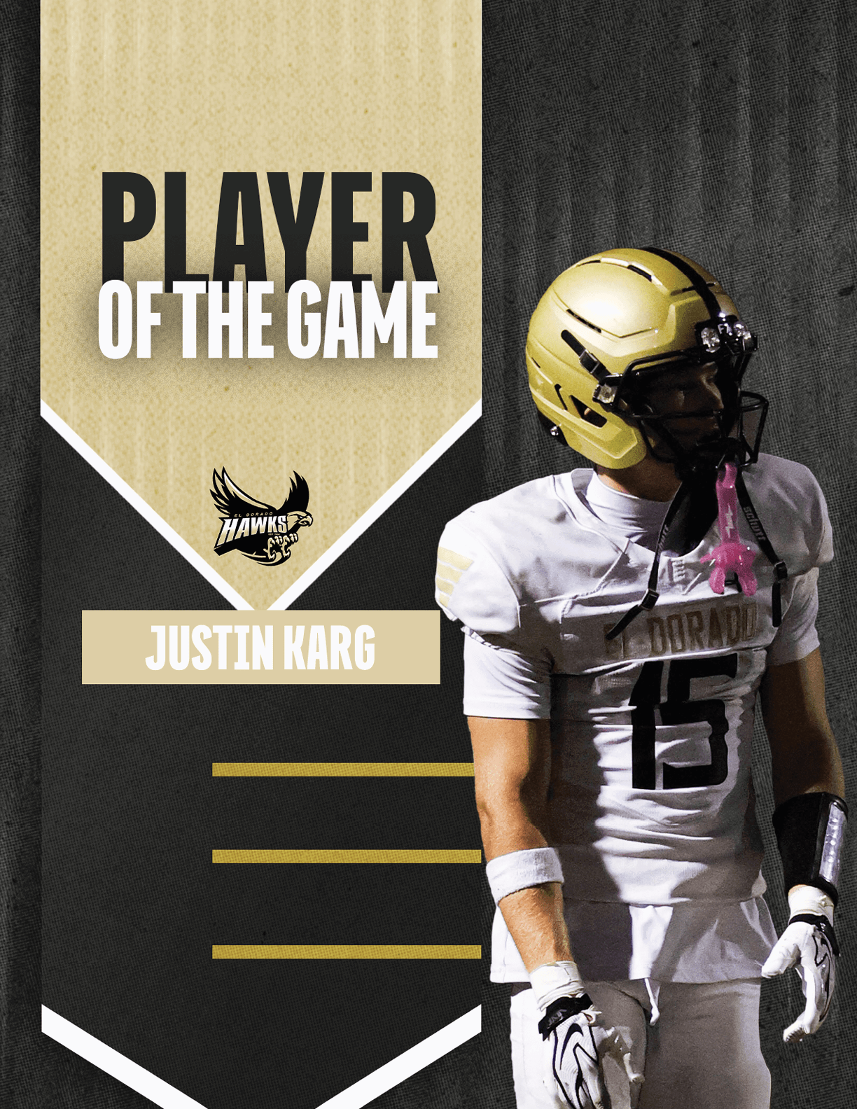 A person in a white football uniform and gold helmet stands next to a graphic that reads Player of the Game Justin Karg with a hawks logo. Description generated by AI