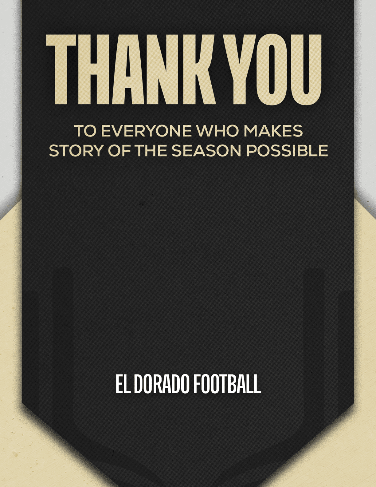 Thank you message in bold text expressing gratitude to everyone who makes the story of the season possible, attributed to El Dorado Football. Description generated by AI
