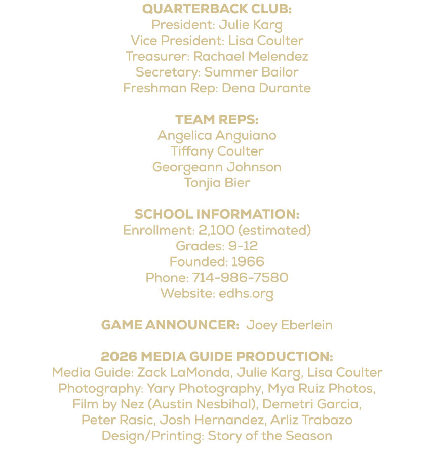 Quarterback Club: President: Julie Karg Vice President: Lisa Coulter Treasurer: Rachael Melendez Secretary: Summer Ba...