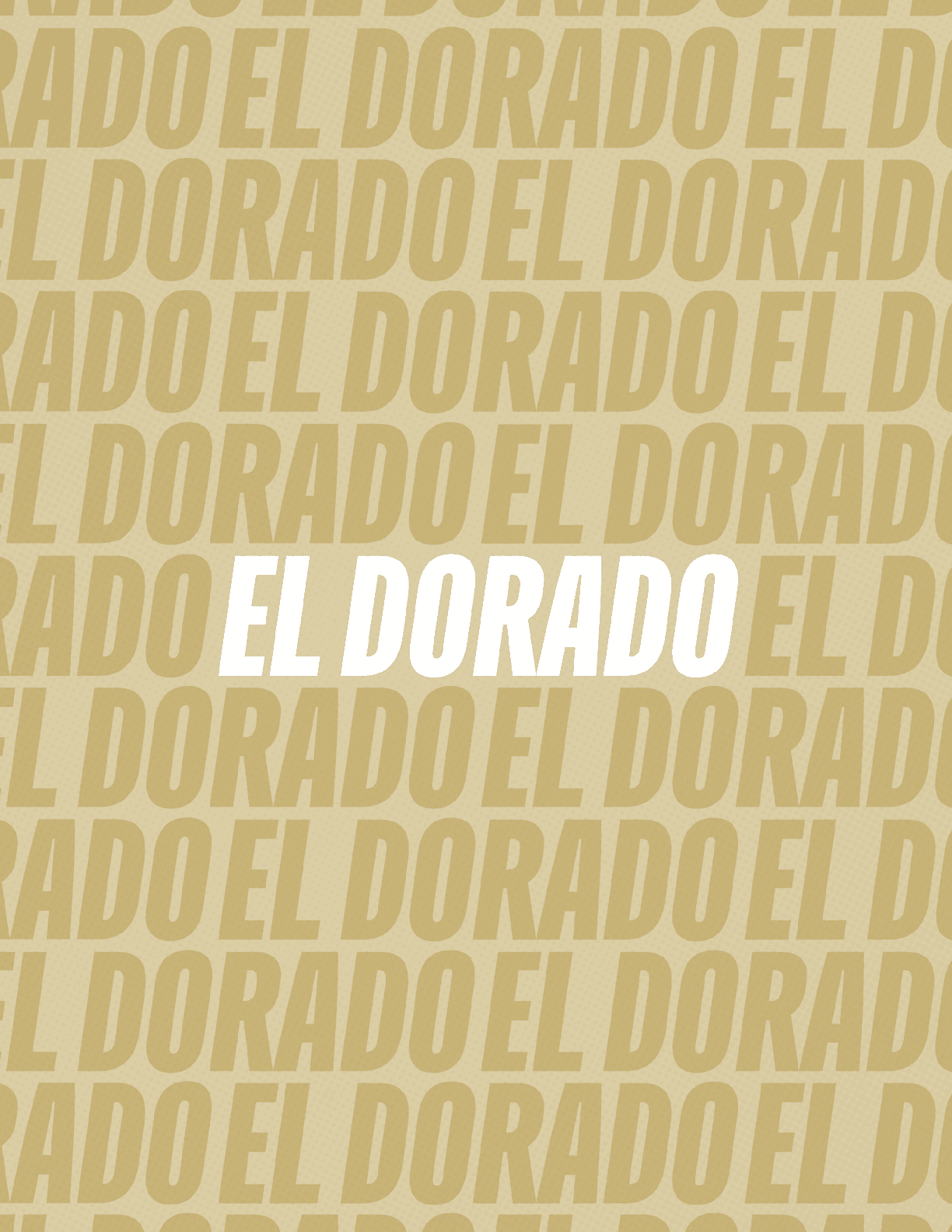 The image features the phrase “EL DORADO" repeated in a diagonal pattern with the central text in bold white and the surrounding text in a lighter gold color on a beige background. Description generated by AI