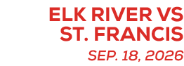 sep. 18, 2026,elk river vs st. franci