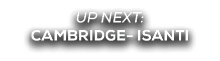 UP NEXT: cambridge isanti