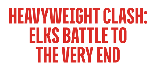 HEAVYWEIGHT CLASH: ELKS SUFFER FIRST SETBACK OF 2026